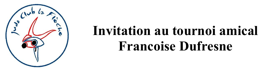 Tournoi amical  Françoise Dufresne La Flèche